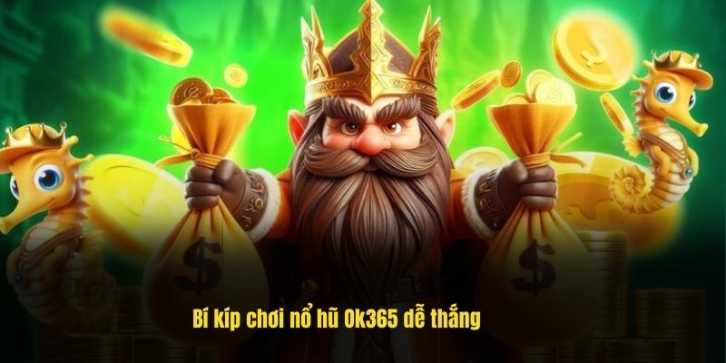 Những lý do nổ hũ Ok365 luôn được yêu thích